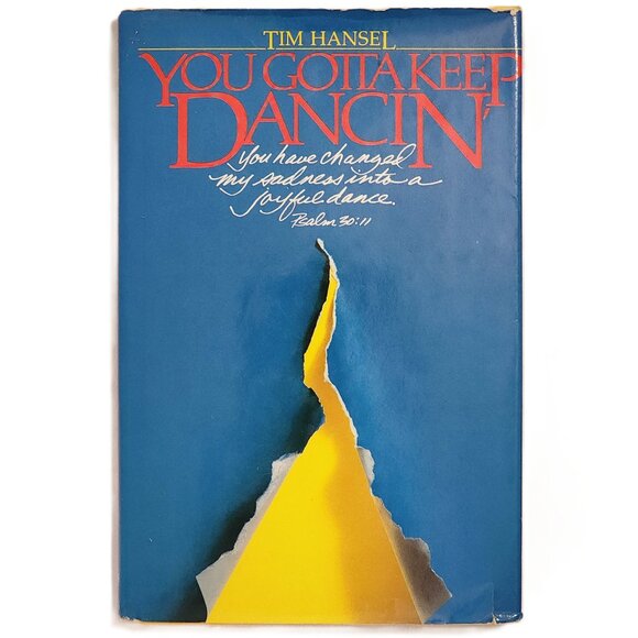You Gotta Keep Dancin': Psalm 30:11 by Tim Hansel - Picture 1 of 10